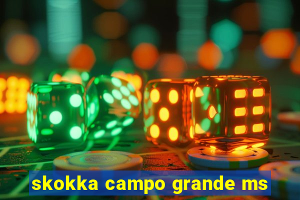 skokka campo grande ms